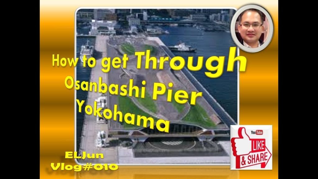 How to get through Osanbashi Pier Yokohama