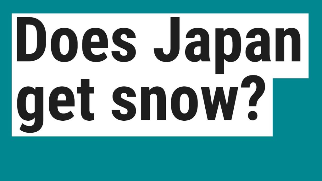 Does Japan get snow?