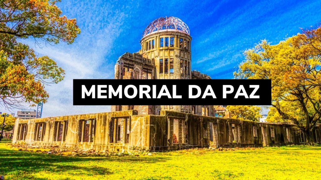 MEMORIAL DA PAZ EM HIROSHIMA - JAPÃO