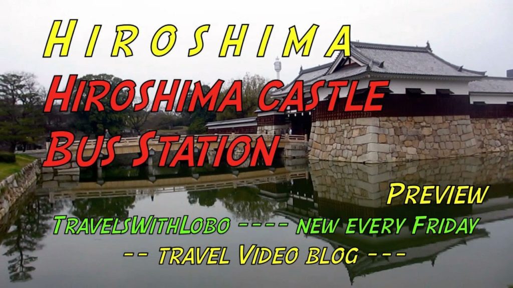 HIROSHIMA CASTLE ★ BUS TERMINAL - SOGO
