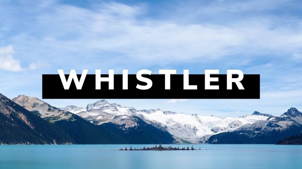 Whistler - Travel Video [CINEMATIC]