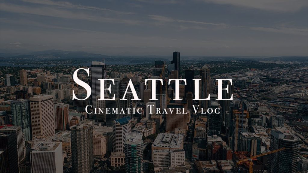 Visit Seattle | Cinematic Travel Vlog | Shot with Sony a6400 and A7iii