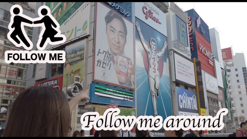 Follow me and I will show you around Osaka Japan | 道頓堀