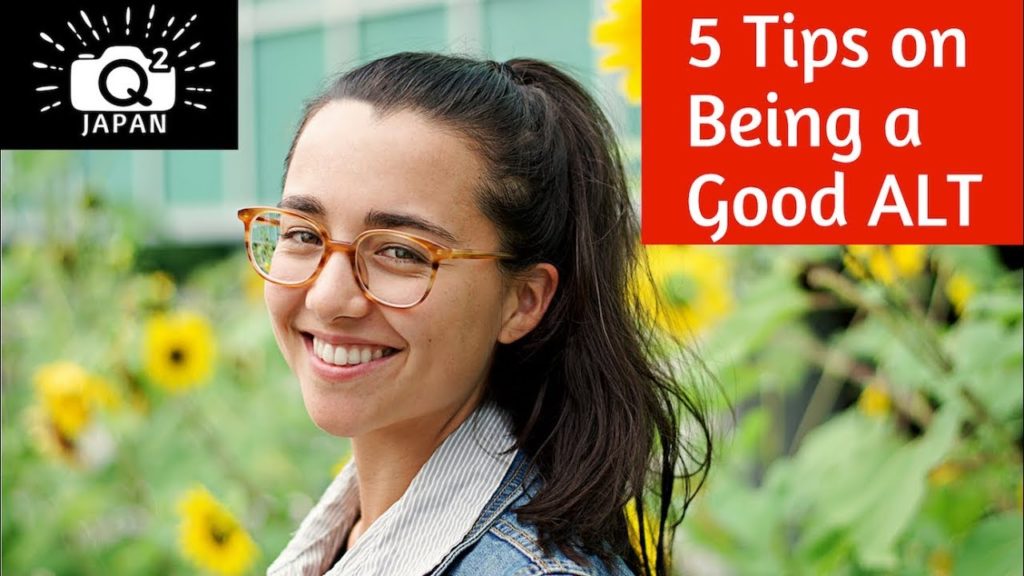 5 Tips on How to be a Good ALT  (Assistant Language Teacher)