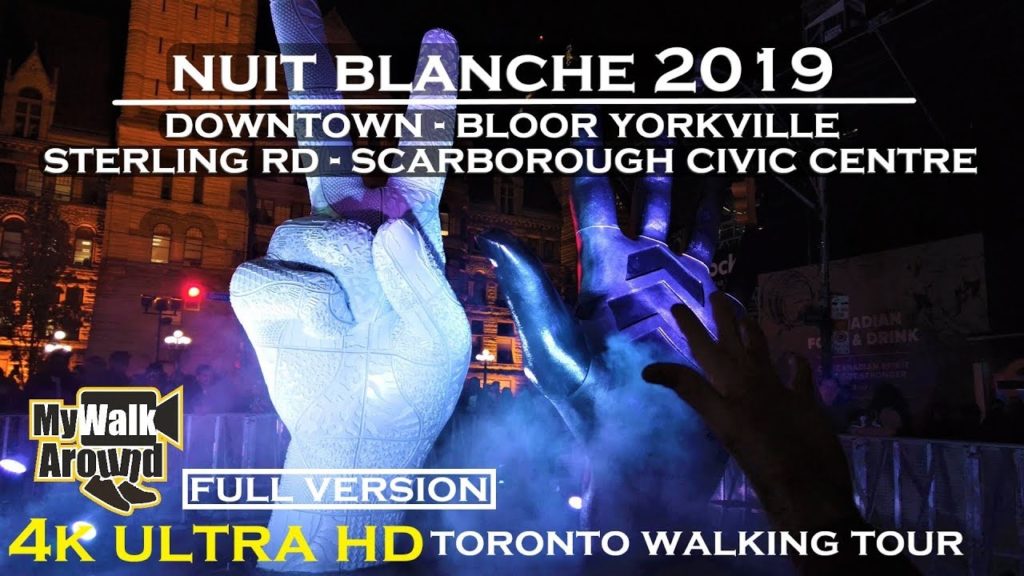 Nuit Blanche Toronto 2019 full version - Toronto 4k Video (walking tour)