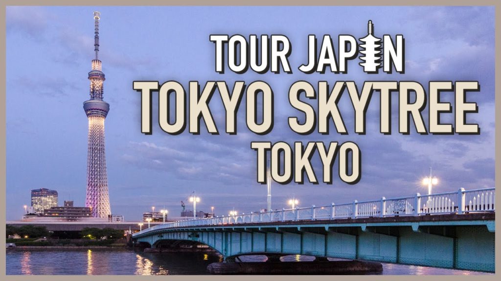 Seeing Japan's Tallest Building: Tokyo Skytree Guide