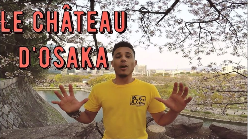 DÉCOUVRIR OSAKA : LE CHÂTEAU - EPISODE V