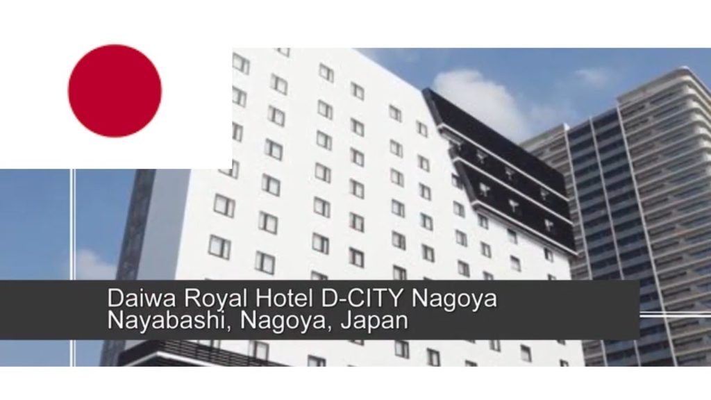 Daiwa Royal Hotel D-CITY Nagoya Nayabashi, Nagoya, Japan