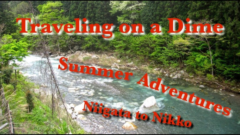 Summer Adventures Getting Started Niigata to Nikko Summer Adventures Getting Started Niigata to Nikko