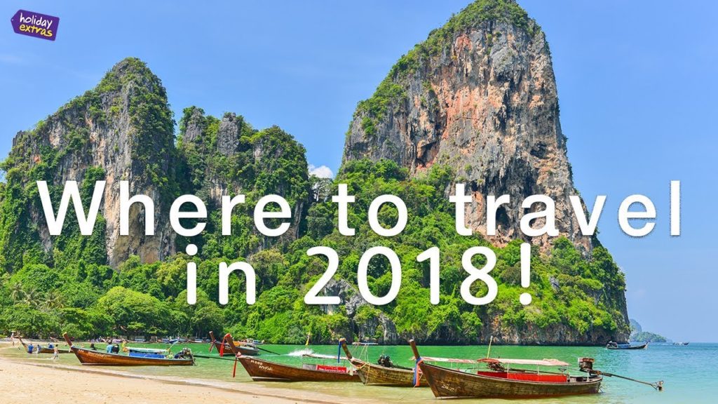 🌍✈️ Where To Travel In 2018 🌍✈️ | Holiday Extras Travel Guides