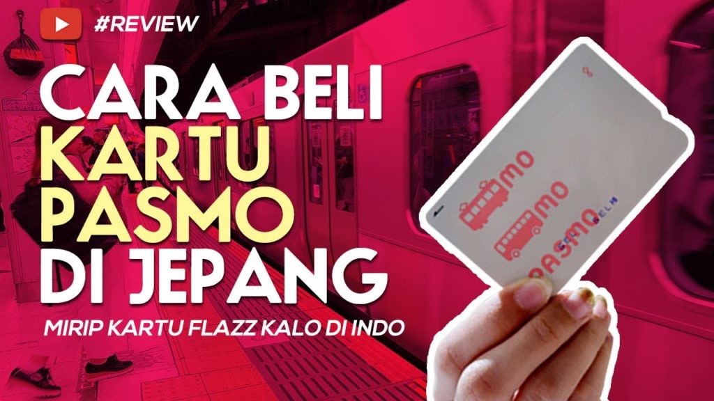 Cara Beli Kartu Pasmo di Jepang | Tips | JAPAN TRAVEL Cara Beli Kartu Pasmo di Jepang | Tips | JAPAN TRAVEL