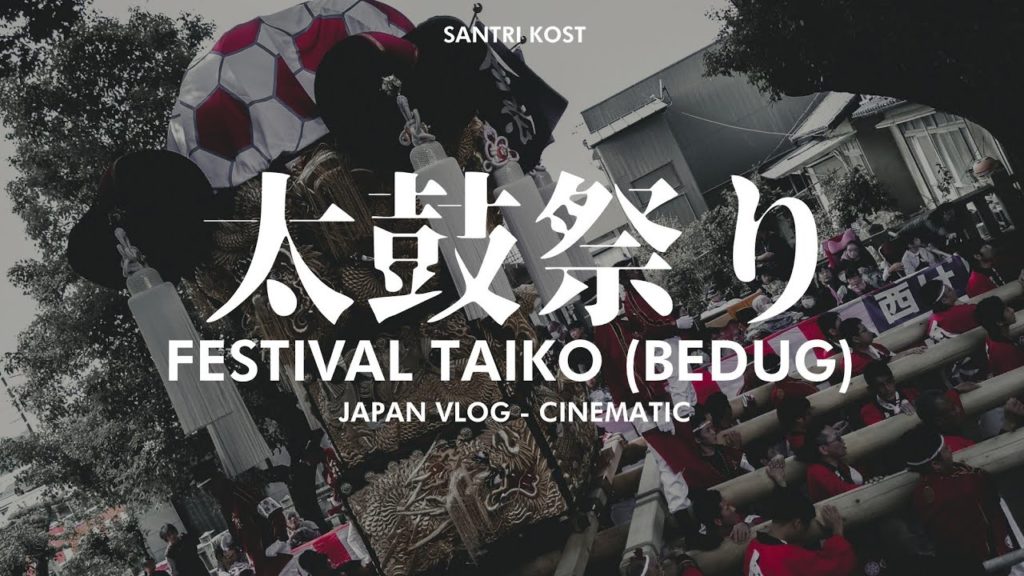 JAPAN VLOG – CINEMATIC | FESTIVAL TAIKO (TAIKO MATSURI) – PART #1 JAPAN VLOG - CINEMATIC | FESTIVAL TAIKO (TAIKO MATSURI) - PART #1