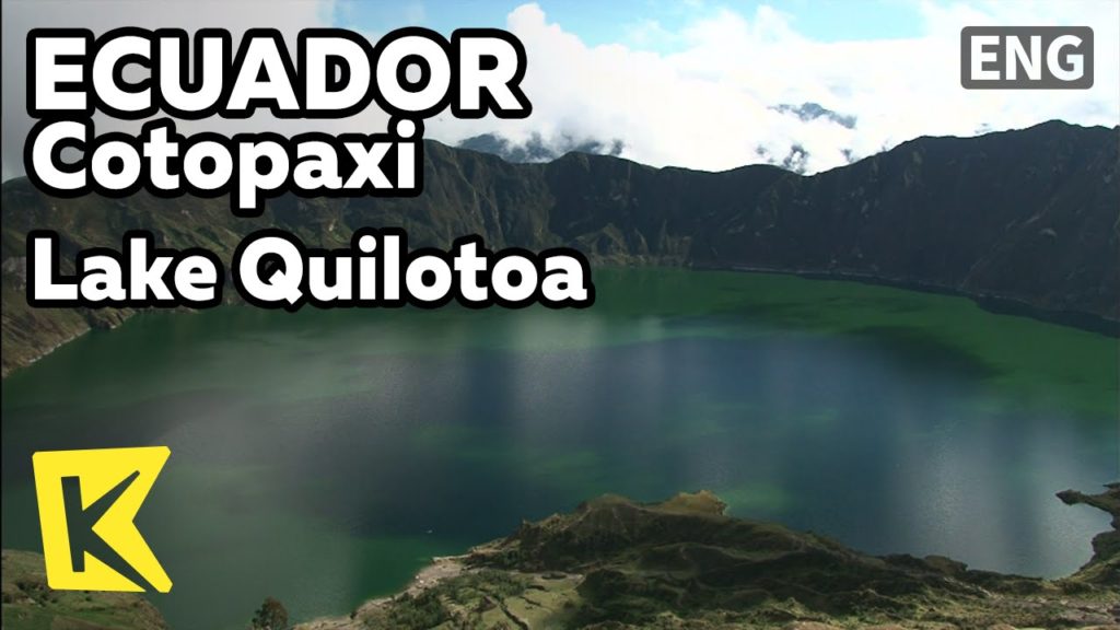 【K】Ecuador Travel-Cotopaxi[에콰도르 여행-코토팍시]칼데라호, 킬로토아 호수/Lake Quilotoa/Caldera Lake