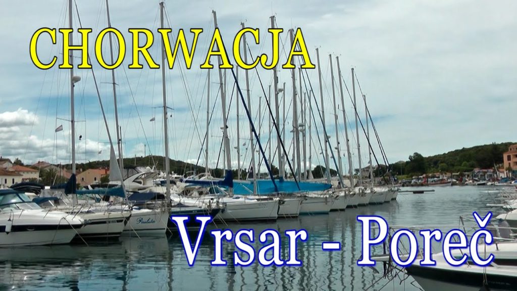 🇭🇷 CHORWACJA » VRSAR & POREČ • małe miasteczka rybackie