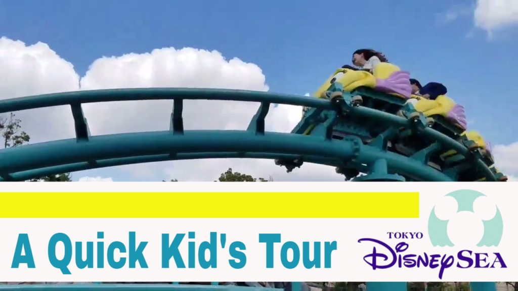 Tokyo DisneySea: A Quick Kid's Tour