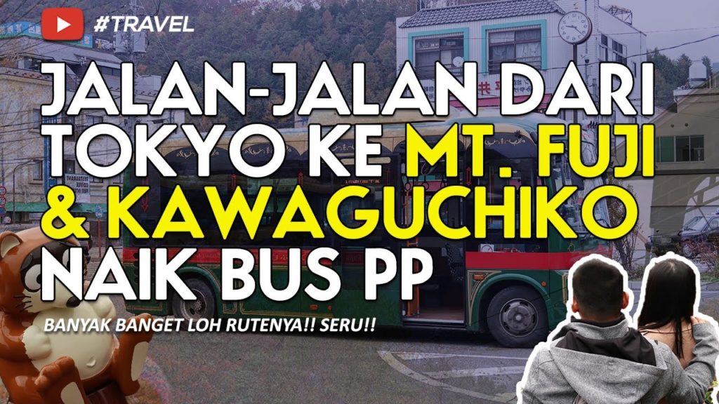 SERU! Jalan-jalan dari Tokyo ke MT FUJI & KAWAGUCHIKO LAKE  naik Retro Bus