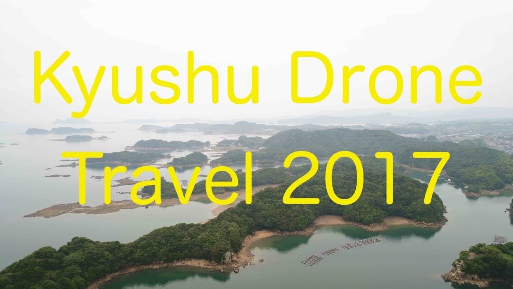 日本一の絶景 秘境の旅 Kyushu Drone 4K Travel 2017 九州ドローンの旅 2017 6月 Droneranger Vlog #15 日本一の絶景 秘境の旅 Kyushu Drone 4K Travel 2017 九州ドローンの旅 2017 6月 Droneranger Vlog #15