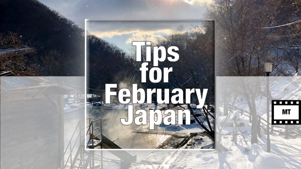 Japan Travel Tips for February Japan Travel Tips for February