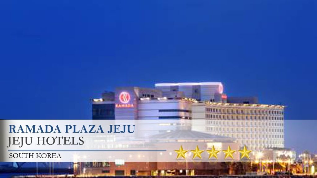 Ramada Plaza Jeju - Jeju Hotels, South Korea
