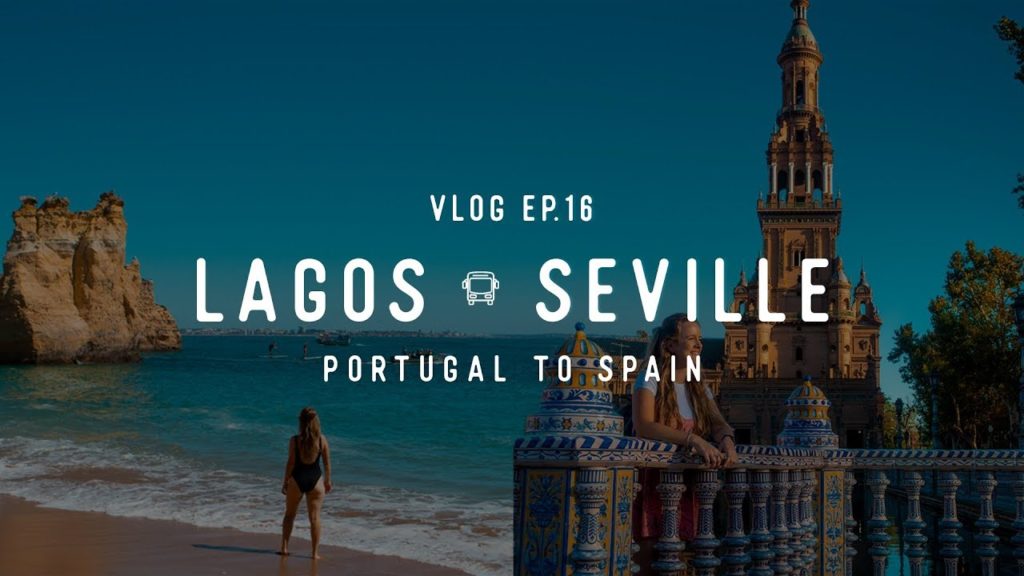 Ep 16 | TRAVELING FROM LAGOS to SEVILLE via BUS// PORTUGAL + SPAIN Ep 16 | TRAVELING FROM LAGOS to SEVILLE via BUS// PORTUGAL + SPAIN