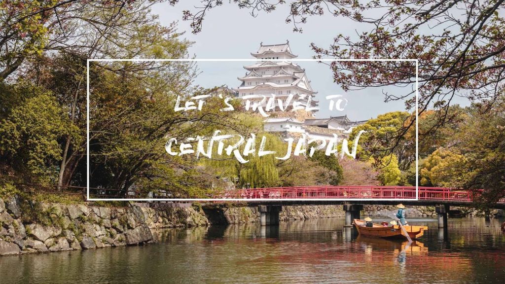 Let's Travel to Central Japan