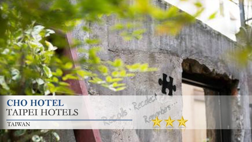 Cho Hotel - Taipei Hotels, Taiwan
