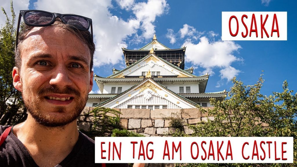 🇯🇵 Osaka  -  Ein Tag am Osaka Castle