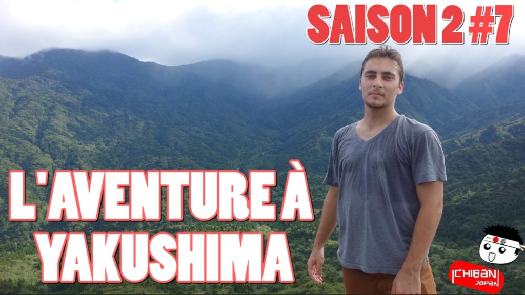 ICHIBAN JAPAN - Saison 2 Épisode 7 : L'aventure à Yakushima - Documentaire Japon