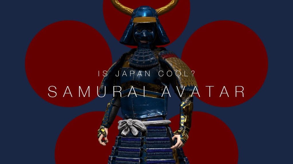 IS JAPAN COOL? CRAFTSMANSHIP -  SAMURAI AVATAR（侍アバター）
