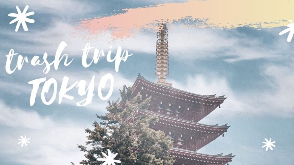 trash trip tokyo vlog