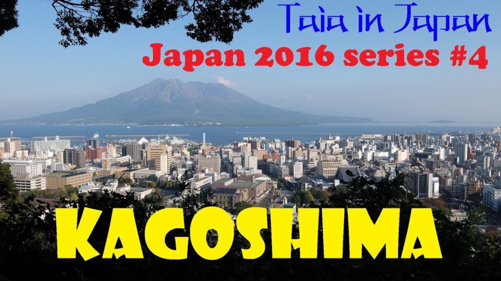 Japan 2016 Part 4: Kagoshima