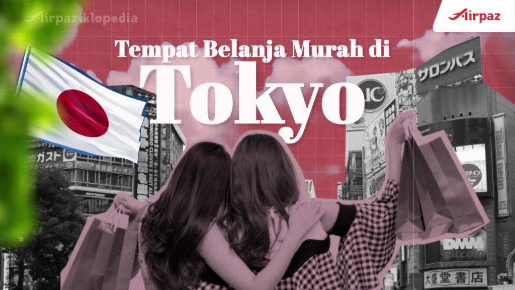 Surga Tempat Belanja Murah di Tokyo Jepang Surga Tempat Belanja Murah di Tokyo Jepang
