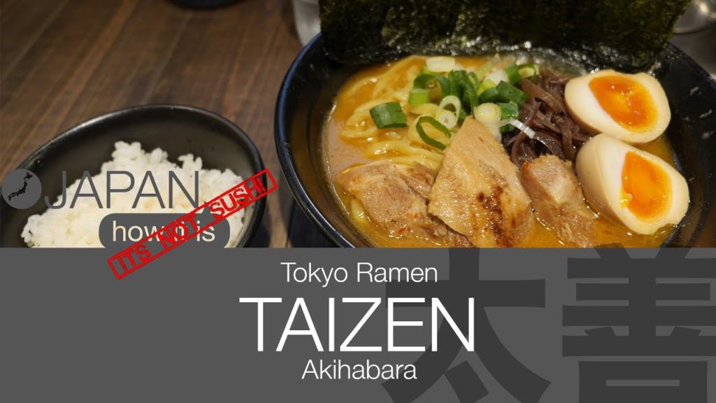 Its Not Sushi - Tokyo Ramen - TAIZEN [太善]- Akihabara