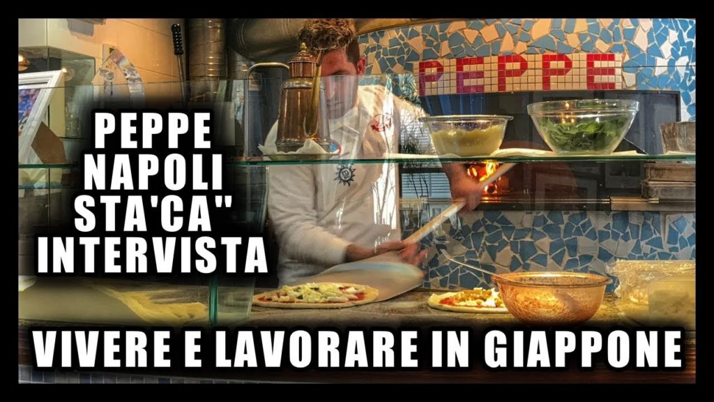 INTERVISTA PEPPE NAPOLI STA CA - PIZZA NAPOLETANA A TOKYO