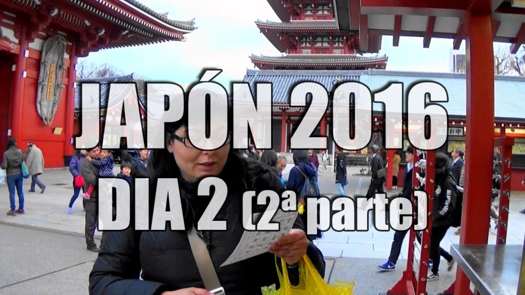 Japón 2016 - Diario de viaje - Día 2 (2ª parte) - Se cumple la suerte de Senso-ji