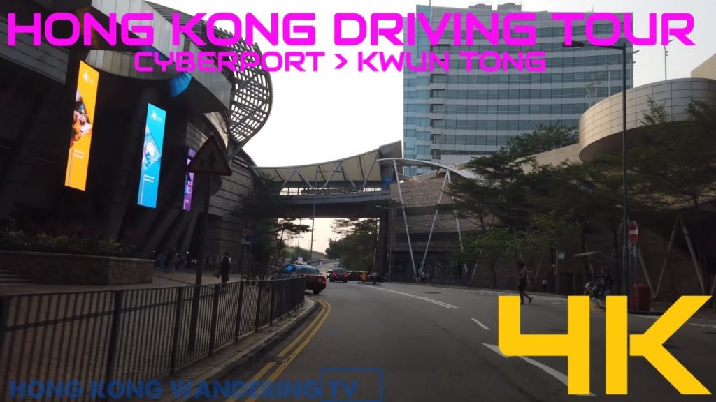 HONG KONG DRIVING TOUR (ULTRA HD 4K) - CYBERPORT TO KWUN TONG