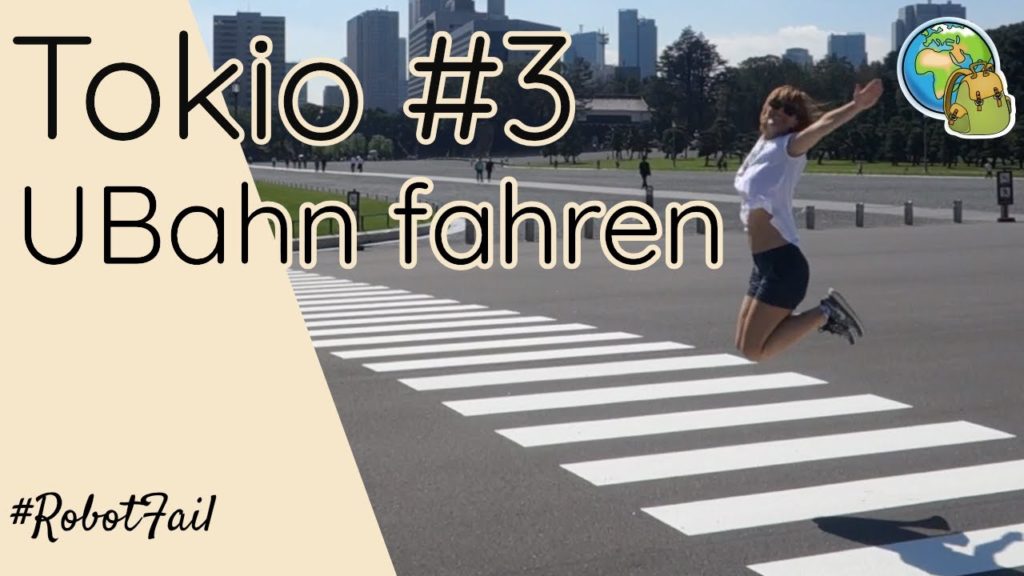 Tokio #3 ● U-Bahn faren in Japan ⦿ Weltreise Vlog #51