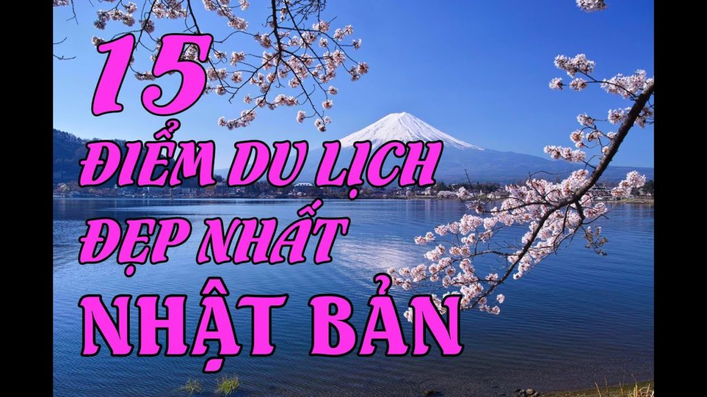 Du Lịch Nhật Bản | Những Điểm Hấp Dẫn Nhất Bạn Phải Check In Khi Đến Nhật Bản | Travel to Japan