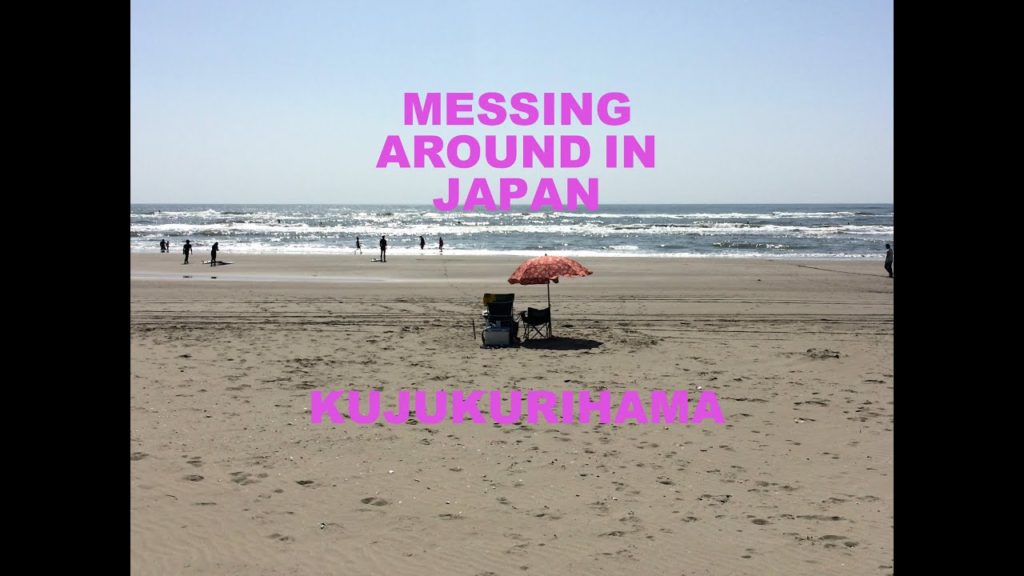 MESSING AROUND IN JAPAN: Kujukurihama Beach, Chiba MESSING AROUND IN JAPAN: Kujukurihama Beach, Chiba