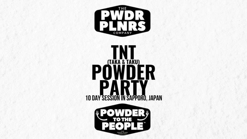 TNT Powder Party - 10 day session - Sapporo Hokkaido Japan