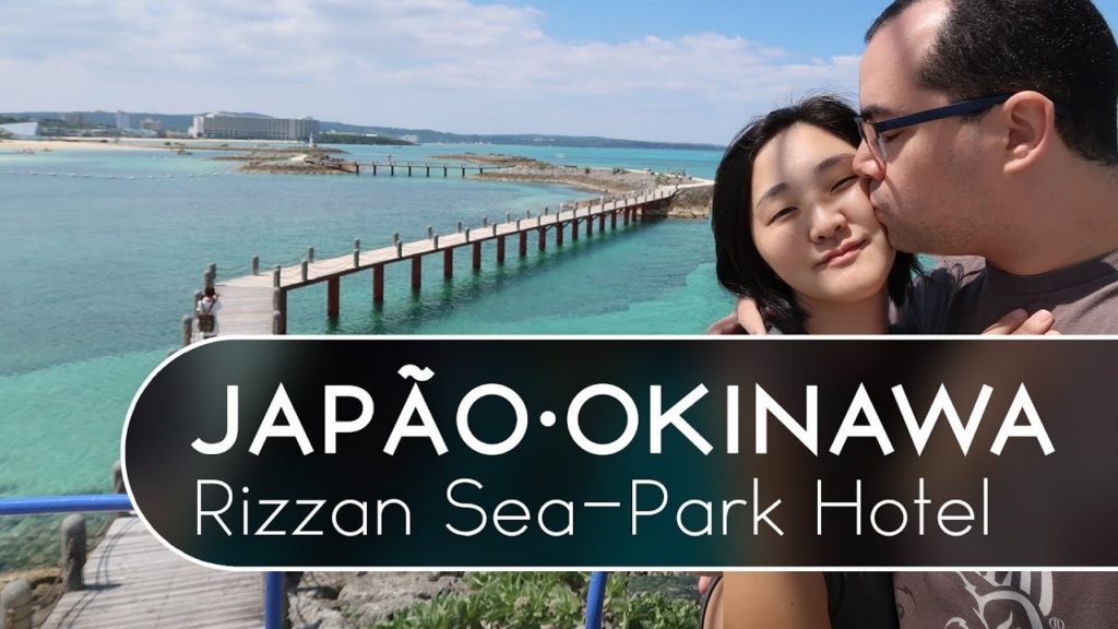 Japão, Okinawa Parte 4 - Rizzan Sea-Park Hotel - Cah & Dia