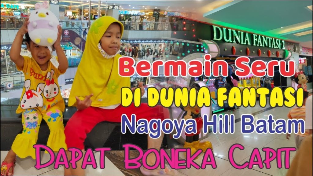 Play Zone Nagoya Hill Batam | Dunia Fantasi Nagoya Hill | Dapat Boneka di Mesin Capit