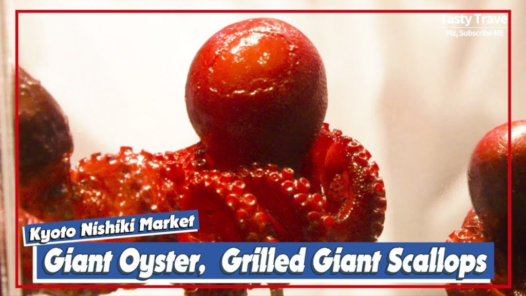 교토 여행 / 니시키시장 신선한 굴 요리, 거대한 가리비 구이, Kyoto Japan, Nishiki market, Grilled Giant Scallop, Oyster