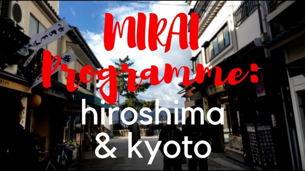 MIRAI Programme: Hiroshima & Kyoto