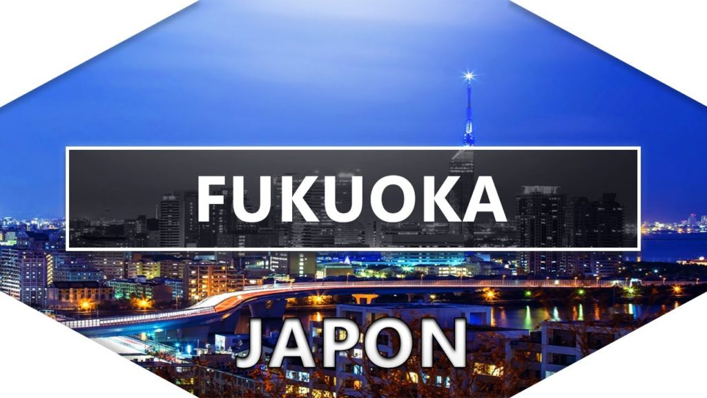 Japon – Découverte de la ville Fukuoka Japon - Découverte de la ville Fukuoka