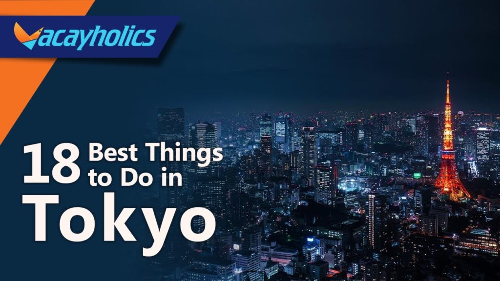 18 Best Things to Do in Tokyo 18 Best Things to Do in Tokyo