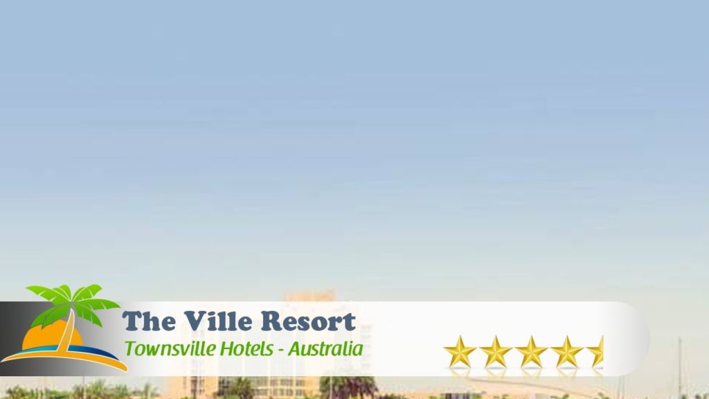The Ville Resort - Casino - Townsville Hotels,  Australia