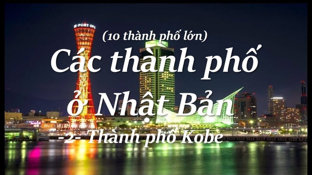 -1- Thành phố Kobe