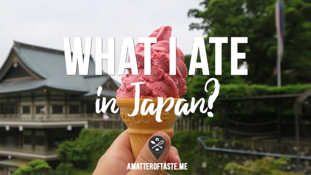 Eating in Japan [2016 edition] 🍣 🍜 🍙 🍦 🍱 What I ate?
