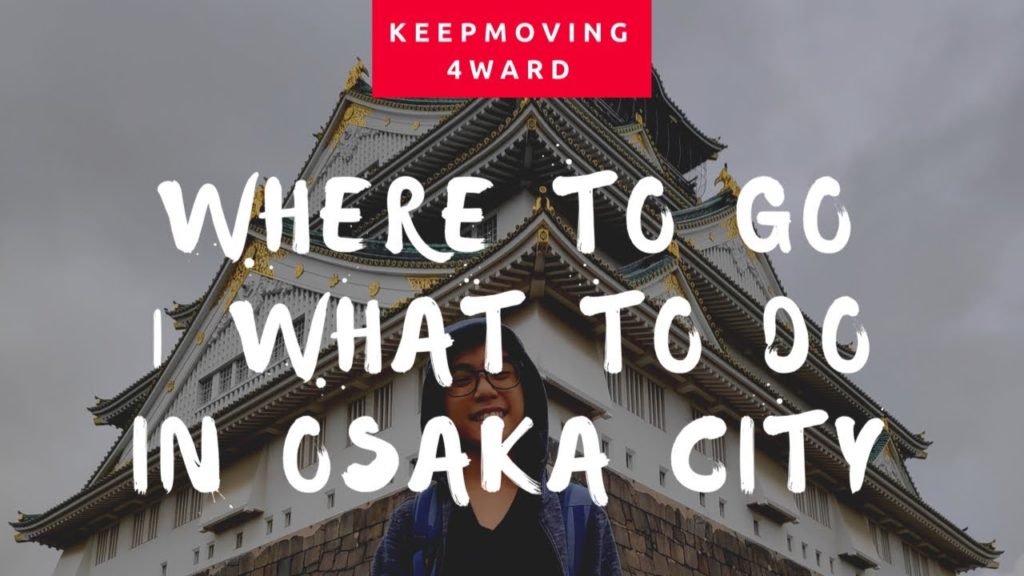 Travel Vlog: Around Osaka City